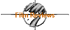 Film Reviews