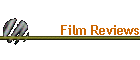 Film Reviews